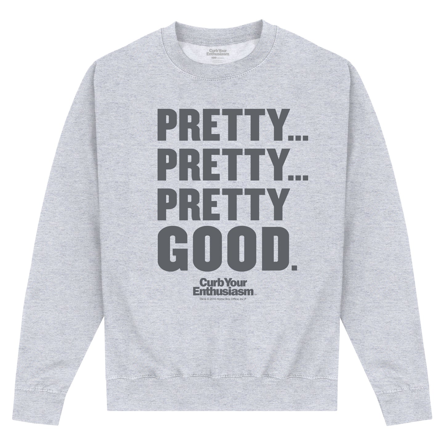 Curb Your Enthusiasm Pretty Good Heather Grey Sweatshirt