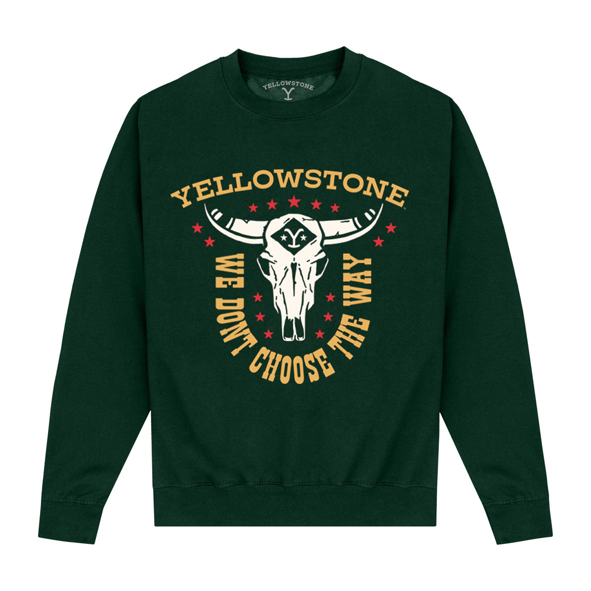 Yellowstone We Don't Choose Sweatshirt